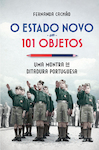 O Estado Novo em 101 Objetos - eBook